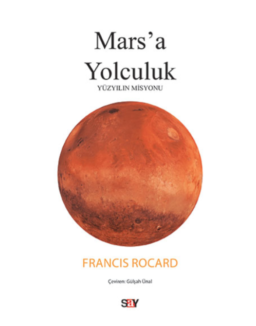 say yayinlari ndan yeni kitap mars a yolculuk yuzyilin misyonu cikti